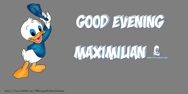 Greetings Cards for Good evening - Good Evening Maximilian